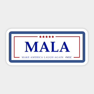 MALA - Make America Laugh Again Sticker